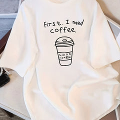 Women's Loose Fit Tee – 'First I Need Coffee' Graphic Print