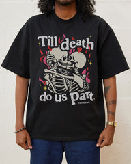 Till Death Do Us Part Oversized Tee